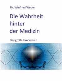 Die Wahrheit hinter der Medizin