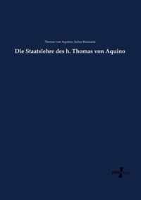 Die Staatslehre des h. Thomas von Aquino