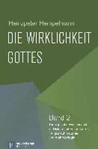 Die Wirklichkeit Gottes: Band 2