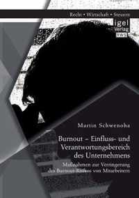 Burnout - Einfluss- und Verantwortungsbereich des Unternehmens: Maßnahmen zur Verringerung des Burnout-Risikos von Mitarbeitern