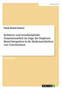 Koharenz und interdisziplinare Zusammenarbeit im Zuge der Employer Brand Integration in die Markenarchitektur von Unternehmen