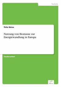 Nutzung von Biomasse zur Energiewandlung in Europa