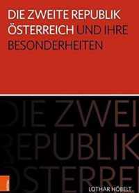 Die Zweite Republik OEsterreich und ihre Besonderheiten