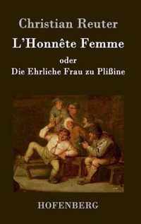 L'Honnete Femme oder Die Ehrliche Frau zu Plissine