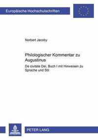 Philologischer Kommentar Zu Augustinus  De Civitate Dei , Buch I