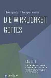 Die Wirklichkeit Gottes: Band 1