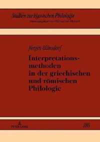 Interpretationsmethoden in Der Griechischen Und Roemischen Philologie