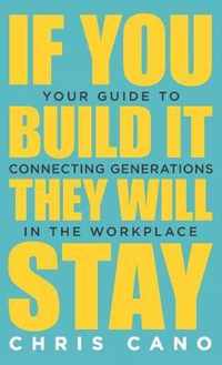 If You Build It They Will Stay