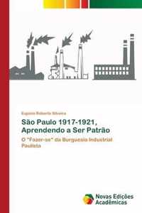 Sao Paulo 1917-1921, Aprendendo a Ser Patrao