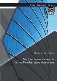 Beschwerdemanagement in Finanzdienstleistungsunternehmen