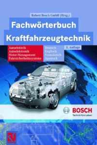 Fachworterbuch Kraftfahrzeugtechnik: Autoelektrik, Autoelektronik, Motor-Management, Fahrslcherheitssysteme