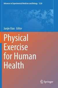 Physical Exercise for Human Health