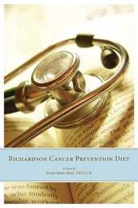 The Richardson Cancer Prevention Diet