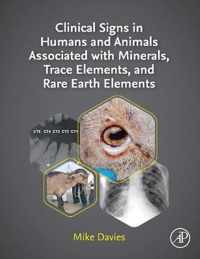 Clinical Signs in Humans and Animals Associated with Minerals, Trace Elements and Rare Earth Elements