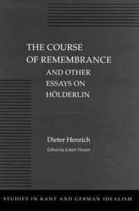 The Course of Remembrance and Other Essays on Hoelderlin