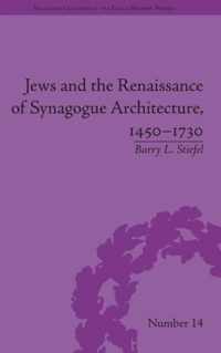 Jews and the Renaissance of Synagogue Architecture, 1450-1730
