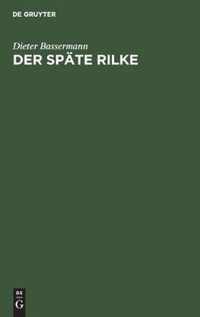 Der spate Rilke