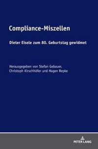 Compliance-Miszellen; Dieter Eisele zum 80. Geburtstag gewidmet
