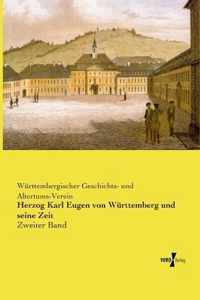 Herzog Karl Eugen von Wurttemberg und seine Zeit