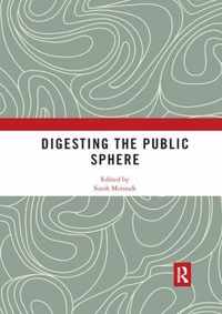 Digesting the Public Sphere