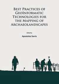 Best Practices of GeoInformatic Technologies for the Mapping of Archaeolandscapes