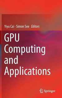 GPU Computing and Applications