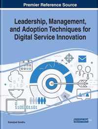 Leadership, Management, and Adoption Techniques for Digital Service Innovation