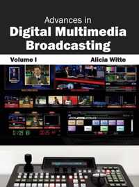 Advances in Digital Multimedia Broadcasting