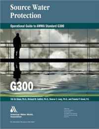 Operational Guide for Awwa Standard G300, Source Water Protection