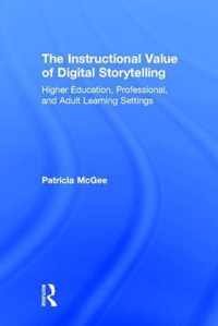 The Instructional Value of Digital Storytelling