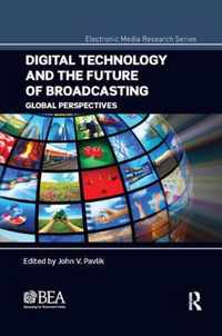 Digital Technology and the Future of Broadcasting