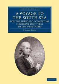 A Voyage to the South Sea, for the Purpose of Conveying the Bread-fruit Tree to the West Indies