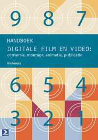 Handboek digitale film en video creatie, conversie, montage, animatie en publicatie