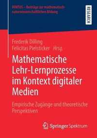 Mathematische Lehr-Lernprozesse im Kontext digitaler Medien