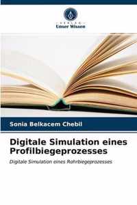 Digitale Simulation eines Profilbiegeprozesses