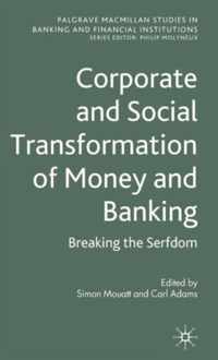 Corporate and Social Transformation of Money and Banking
