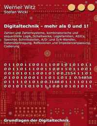 Digitaltechnik - mehr als 0 und 1!