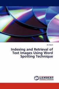Indexing and Retrieval of Text Images Using Word Spotting Technique