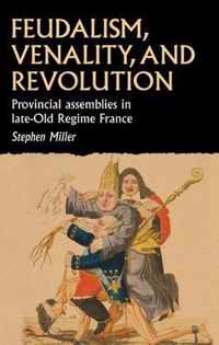 Feudalism, Venality, and Revolution