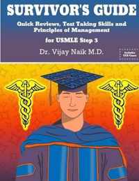 SURVIVOR'S GUIDE Quick Reviews and Test Taking Skills for USMLE STEP 3.