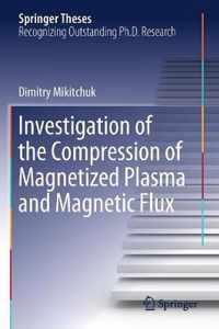 Investigation of the Compression of Magnetized Plasma and Magnetic Flux