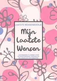 Laatste Wensenboekje - Mijn Laatste Wensen - Levenseinde Planner voor het Vastleggen van Uitvaartwensen, Erfenis en Toegangscodes - Pub Publishing -