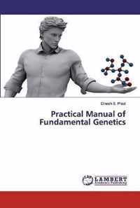 Practical Manual of Fundamental Genetics