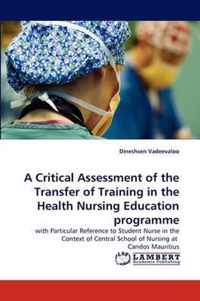 A Critical Assessment of the Transfer of Training in the Health Nursing Education Programme