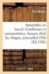 Annamites, Au Travail. Conference Aux Annamites Et Commentaires. Annam, Dinh Lay