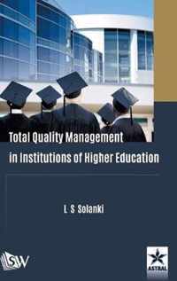 Total Quality Management in Institutions of Higher Education