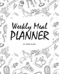 Weekly Meal Planner (8x10 Softcover Log Book / Tracker / Planner)