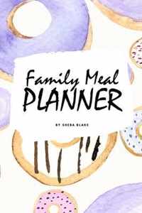 Family Meal Planner (6x9 Softcover Log Book / Tracker / Planner)