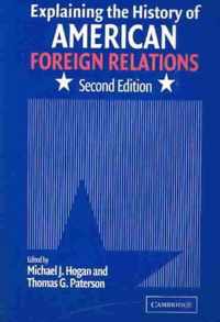 Explaining the History of American Foreign Relations