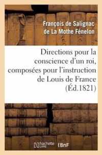 Directions pour la conscience d'un roi, composees pour l'instruction de Louis de France (Ed.1821)